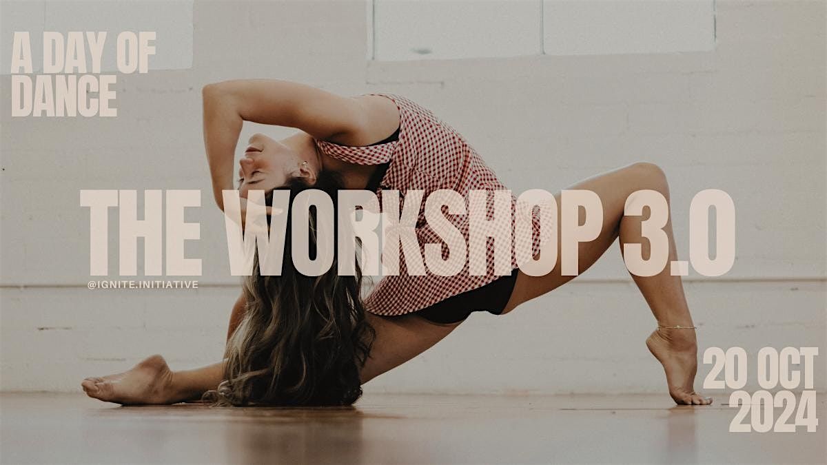 THE WORKSHOP 3.0 | A DAY OF DANCE