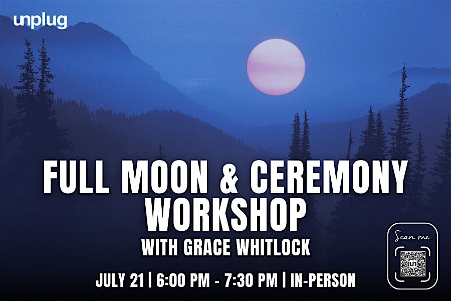 In-Person: Full Moon & Ceremony Workshop with Grace Whitlock