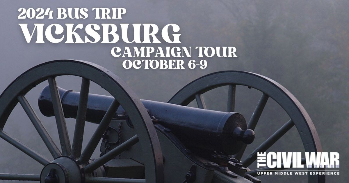  Bus Trip: The Vicksburg Campaign Tour