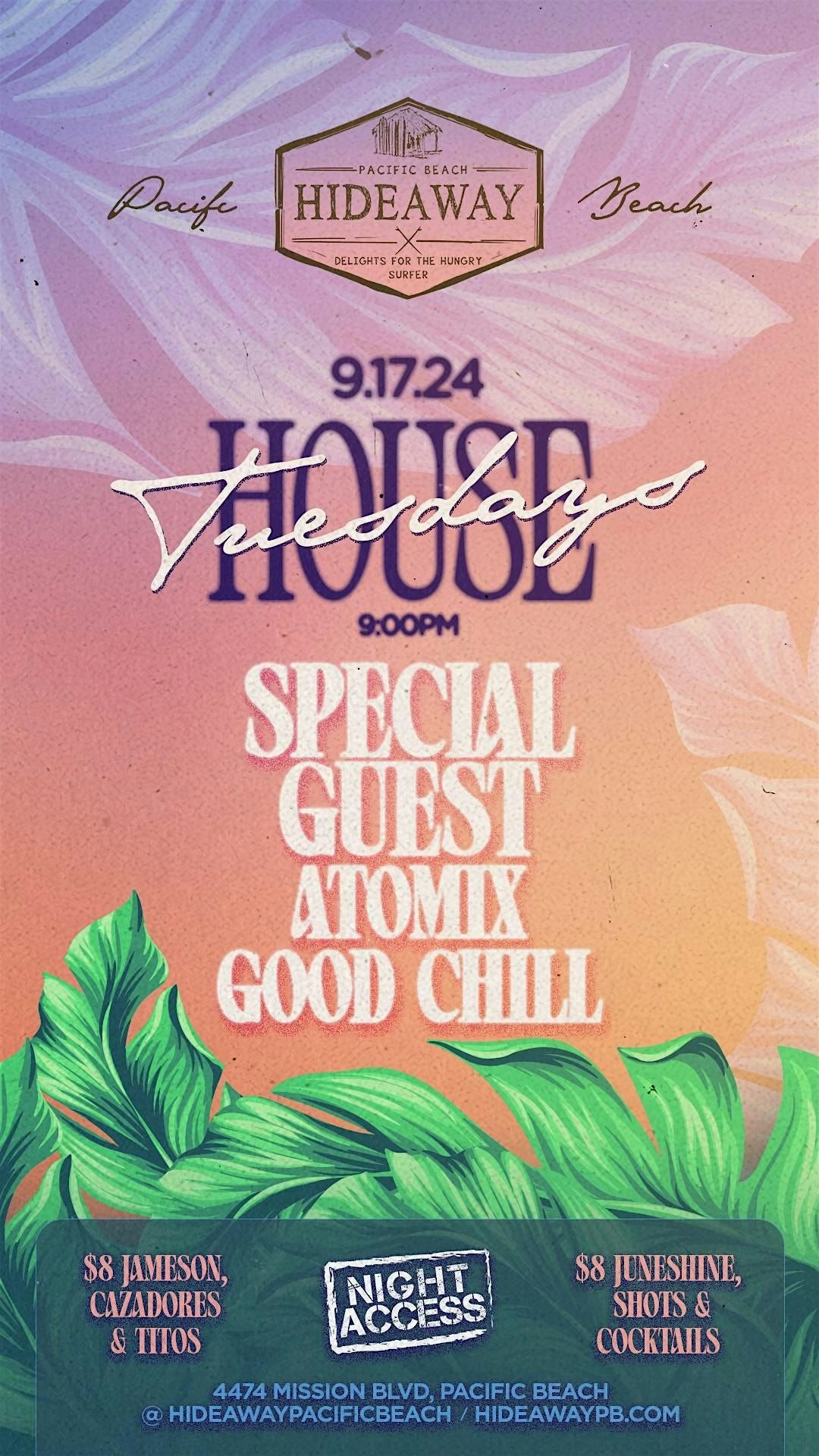 Night Access Presents Hideaway Tuesdays \u2022 Special Guest, GOODCHILL, ATOMIX