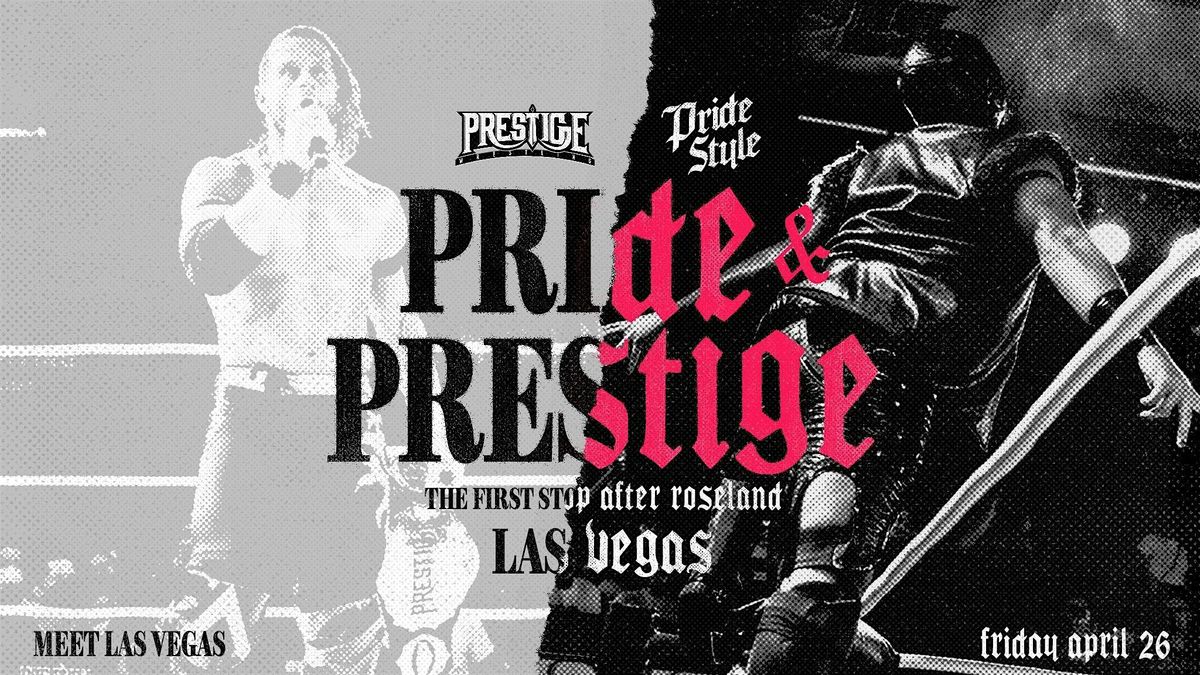 Prestige Wrestling & Pride Style Present: Pride & Prestige
