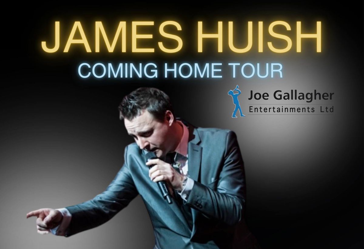 JAMES HUISH - THE "COMING HOME TOUR" TRIBUTE TO MICHAEL BUBLE