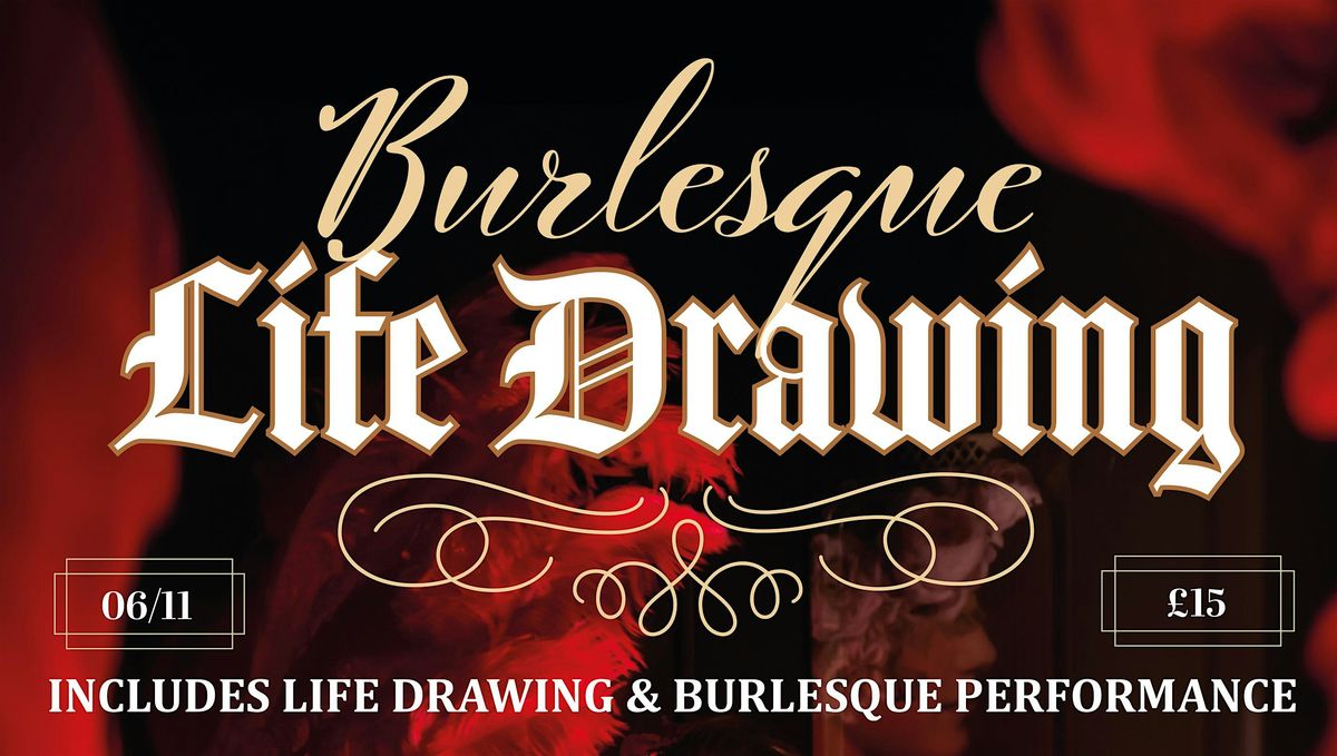 Burlesque Life Drawing at The Raven - Wednesday 6th November