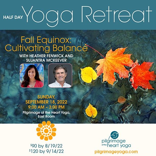 Yoga Retreat: Fall Equinox - Cultivating Balance