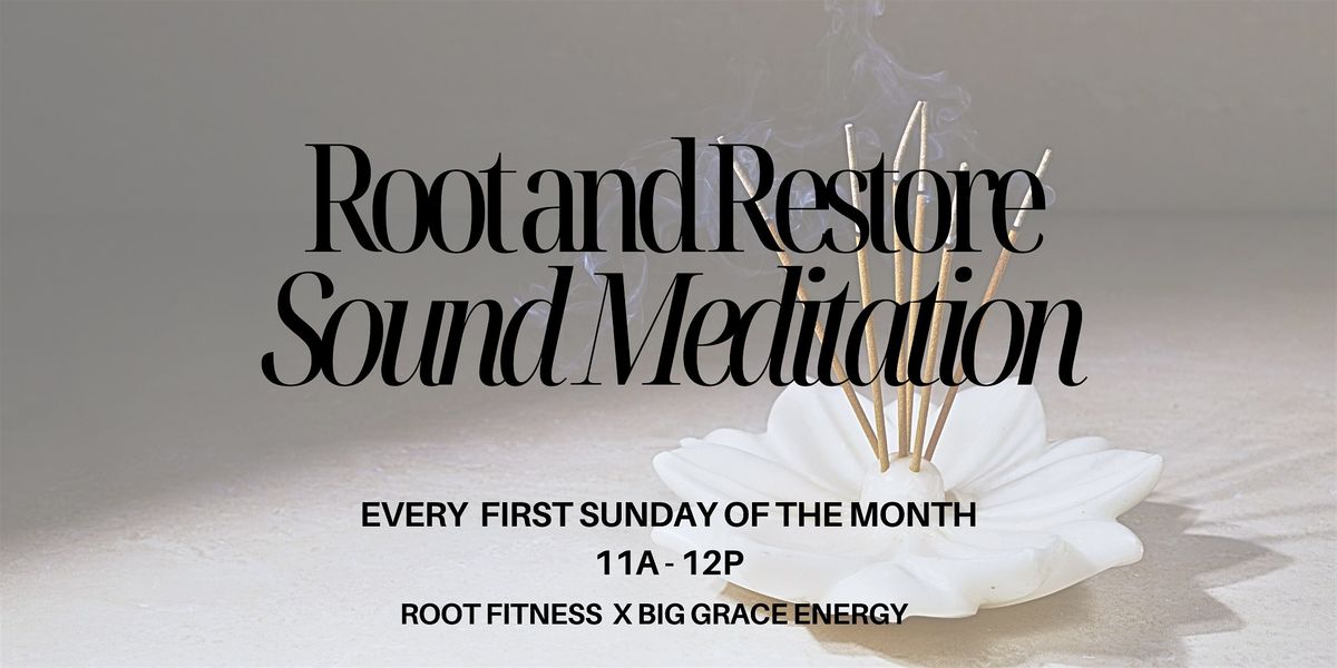 Root and Restore Sound Meditation