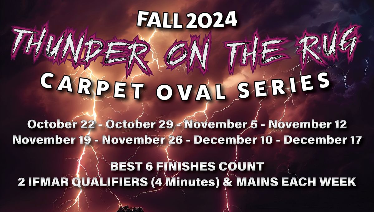 2024 Fall Thunder on the Rug Carpet Oval Series