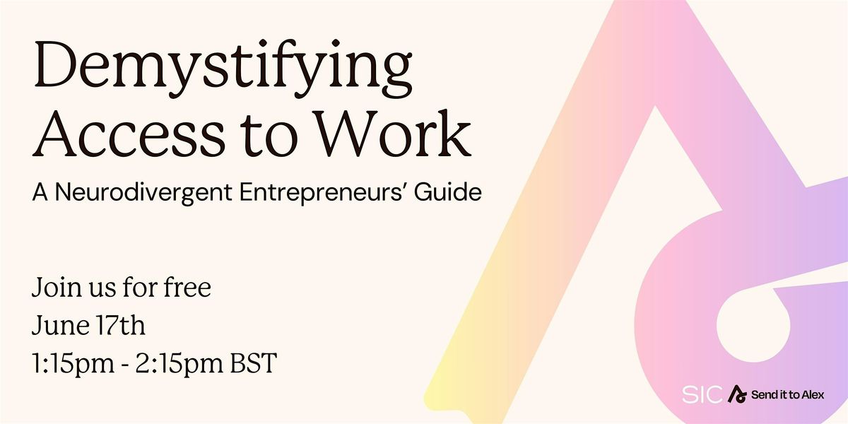 Demystifying Access to Work: A Neurodivergent Entrepreneurs' Guide