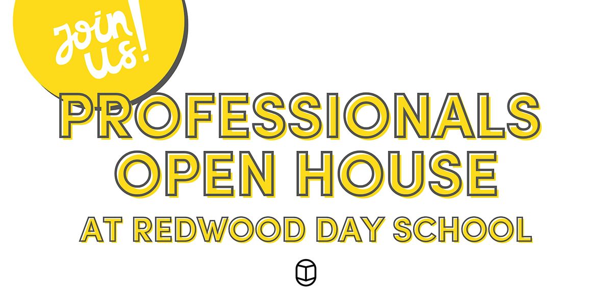 Professionals Open House @ Redwood Day School