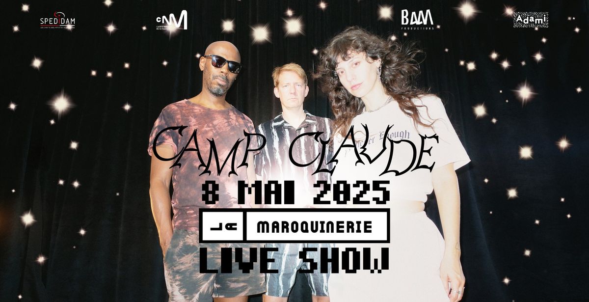 Camp Claude \u2022 La Maroquinerie (Paris) \u2022 08\/05\/25