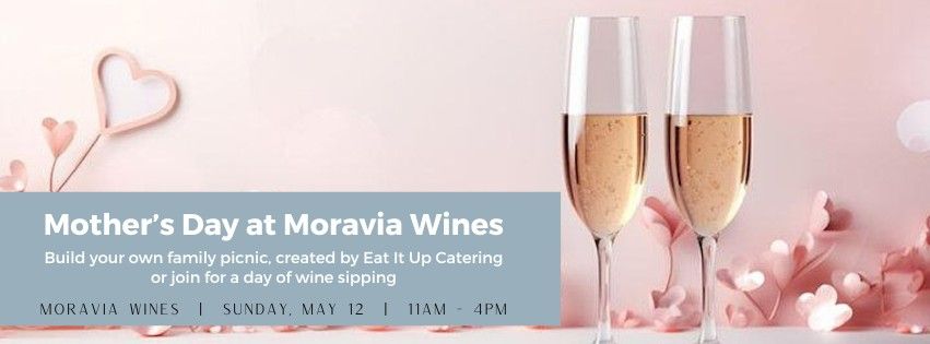 Mother's Day Celebration at Moravia Wines