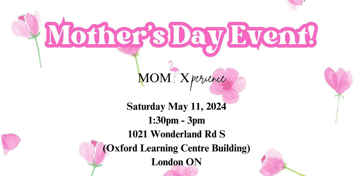Mother\u2019s Day Event!