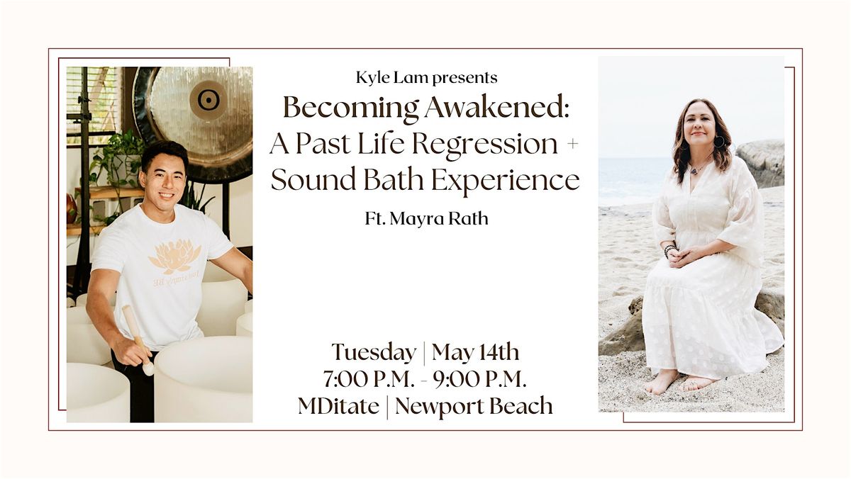 Becoming Awakened: A Past Life Regression + Sound Bath (Newport Beach)