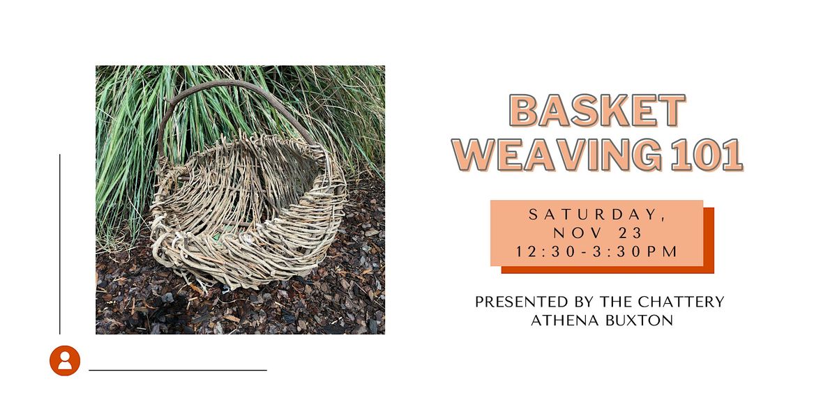 Basket Weaving 101  - IN-PERSON CLASS