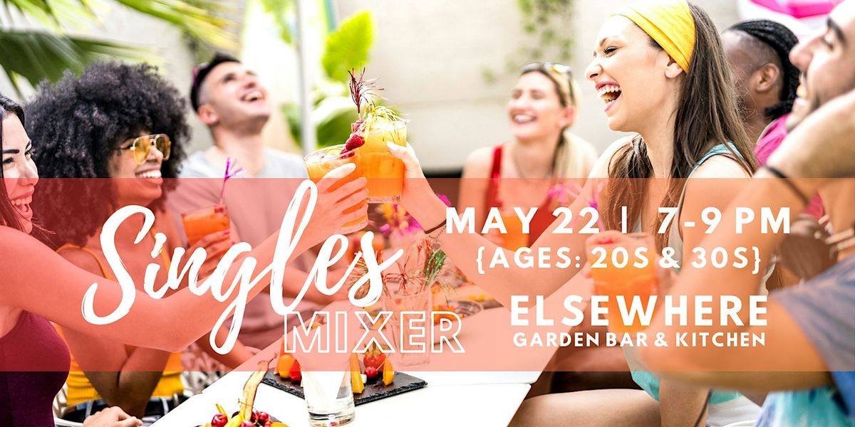 5\/22 - Singles Mixer at Elsewhere | Ages: 20s & 30s