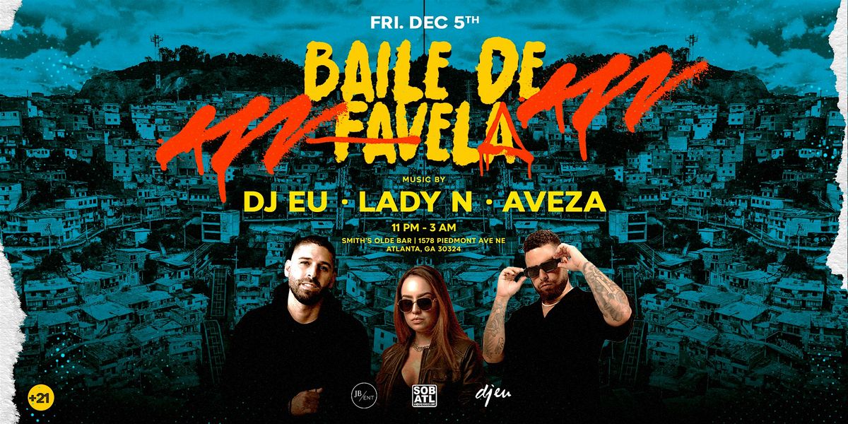 Baile de Favela \u2022 Smith's Olde Bar \u2022 Dec 5th