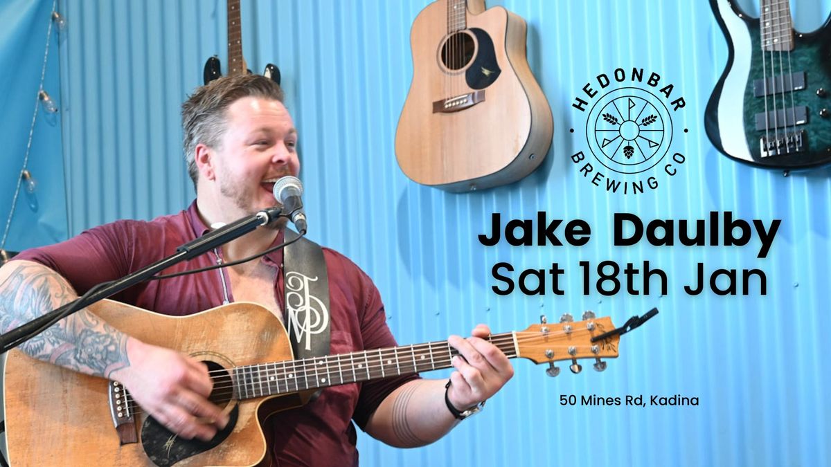 Jake Daulby Live @ Hedonbar Brewing Co.