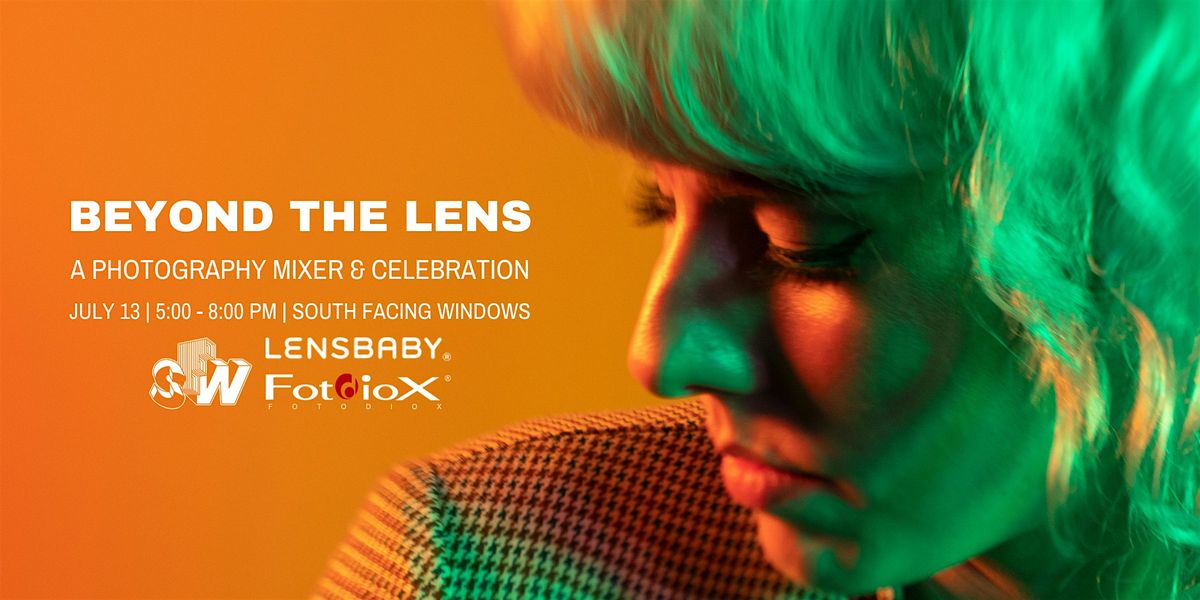 Beyond the Lens - A Photography Mixer & Celebration