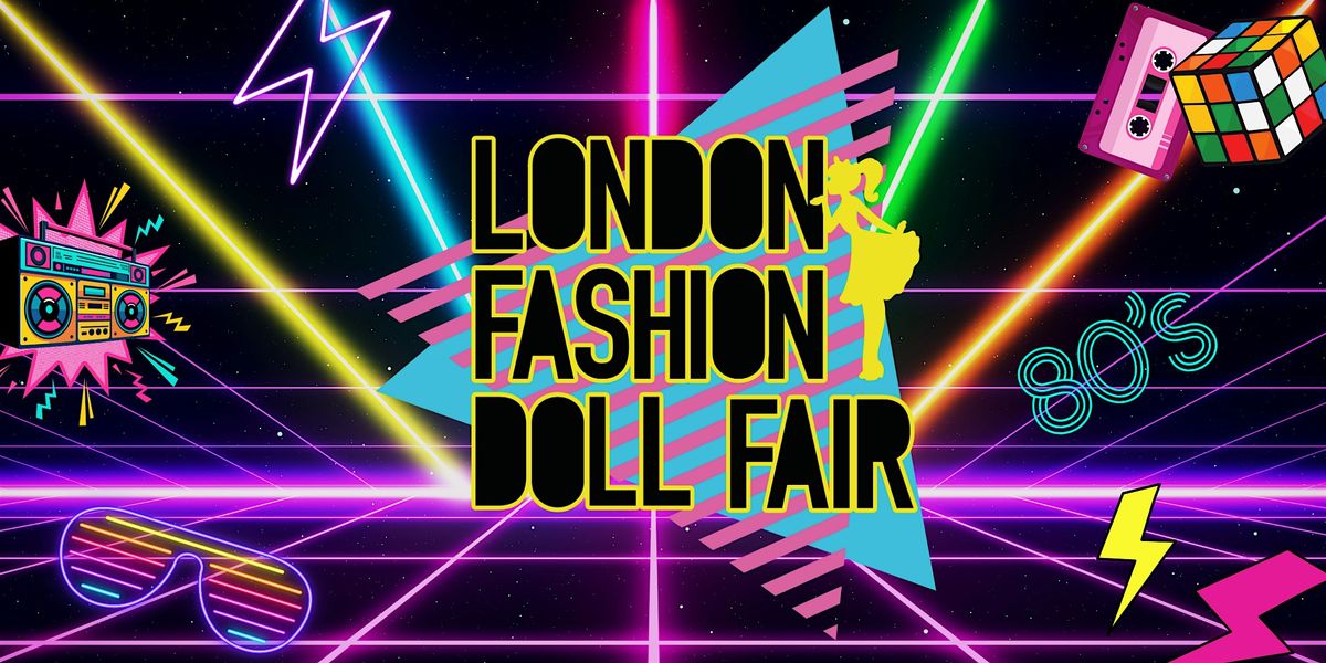 London Fashion Doll Fair 2025