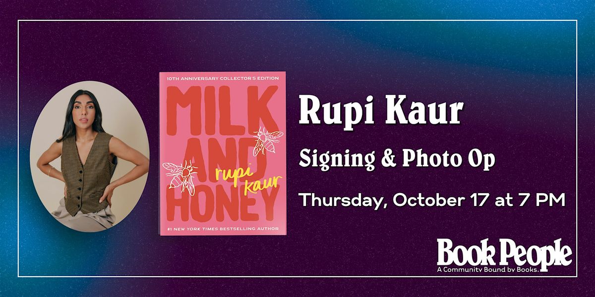 BookPeople Presents: Rupi Kaur - Milk and Honey 10th Anniversary