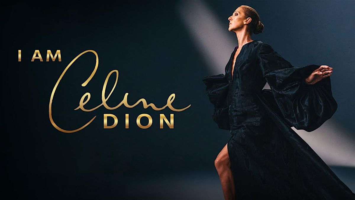Free Matinee for Seniors: I AM: CELINE DION