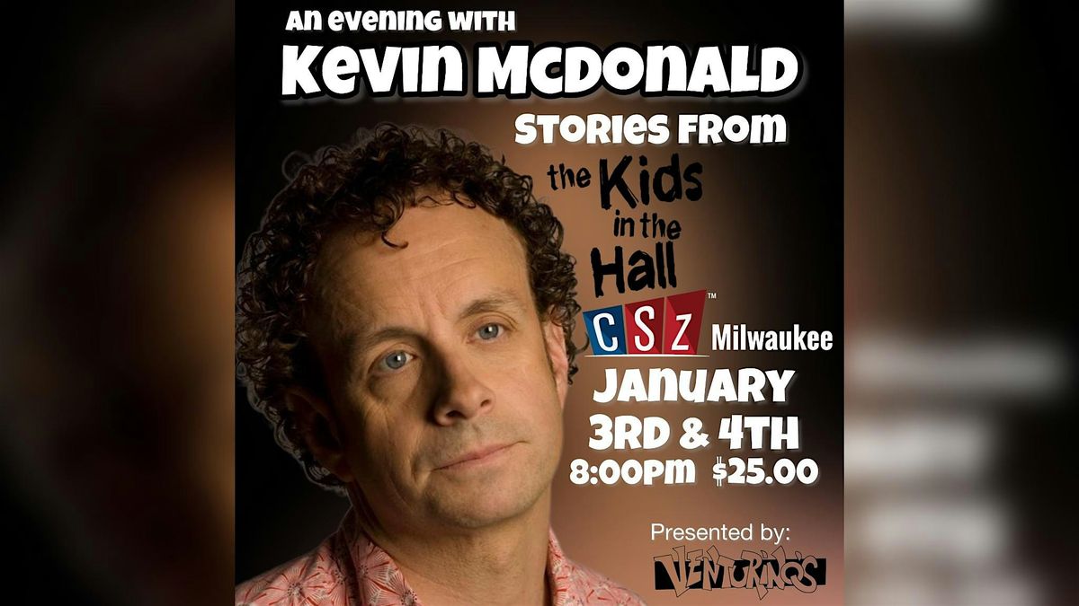 An Evening with Kevin McDonald - Stories from The Kids In The Hall