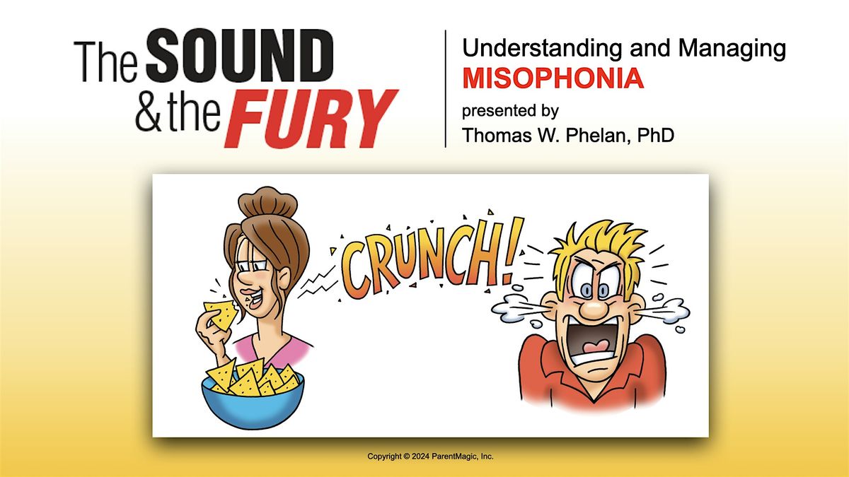 The Sound & the Fury: Understanding and Managing Misophopnia