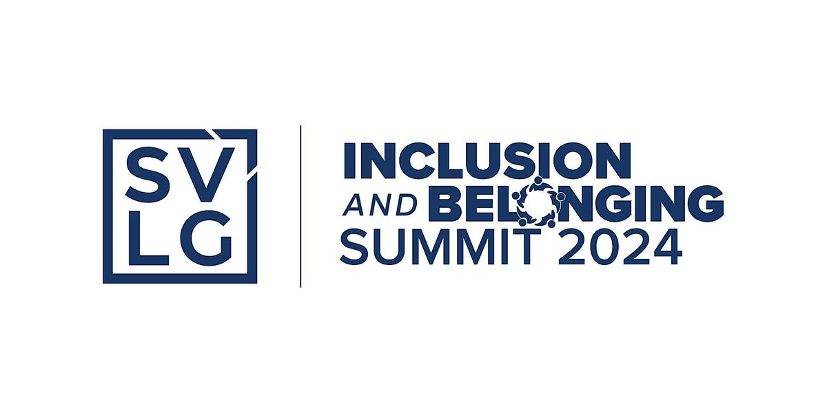 SVLG Inclusion & Belonging Summit