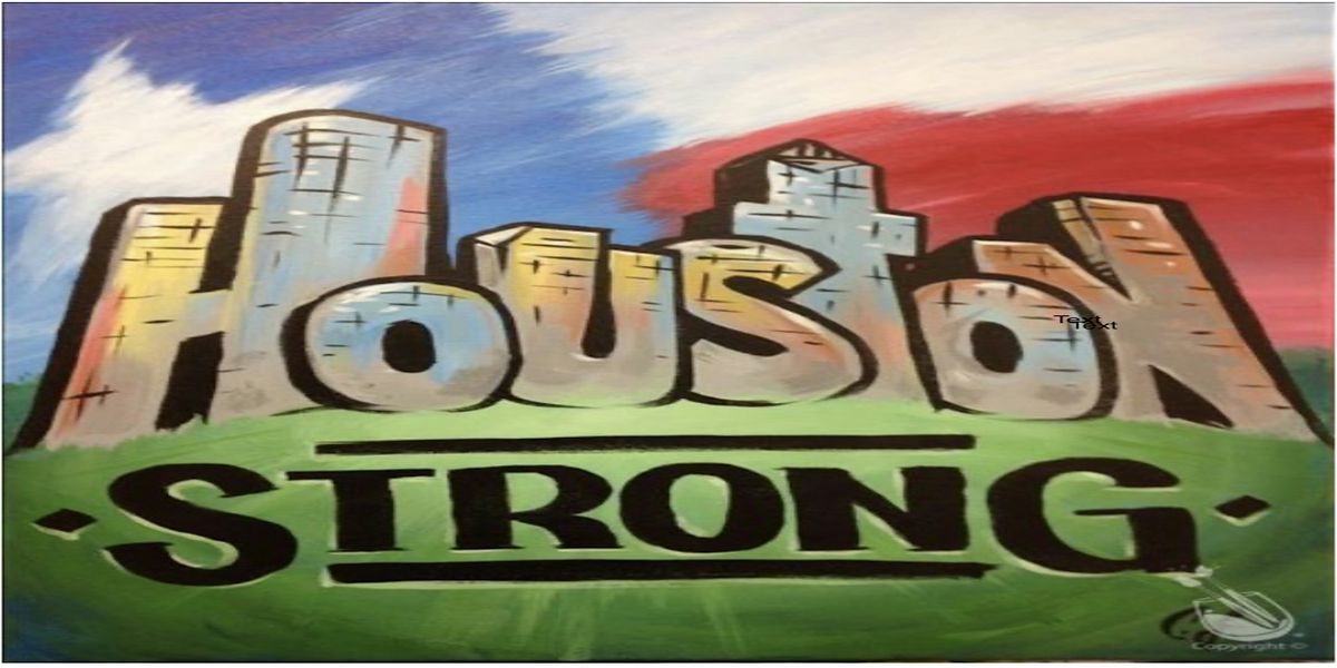 Painting for a Purpose - Houston Strong