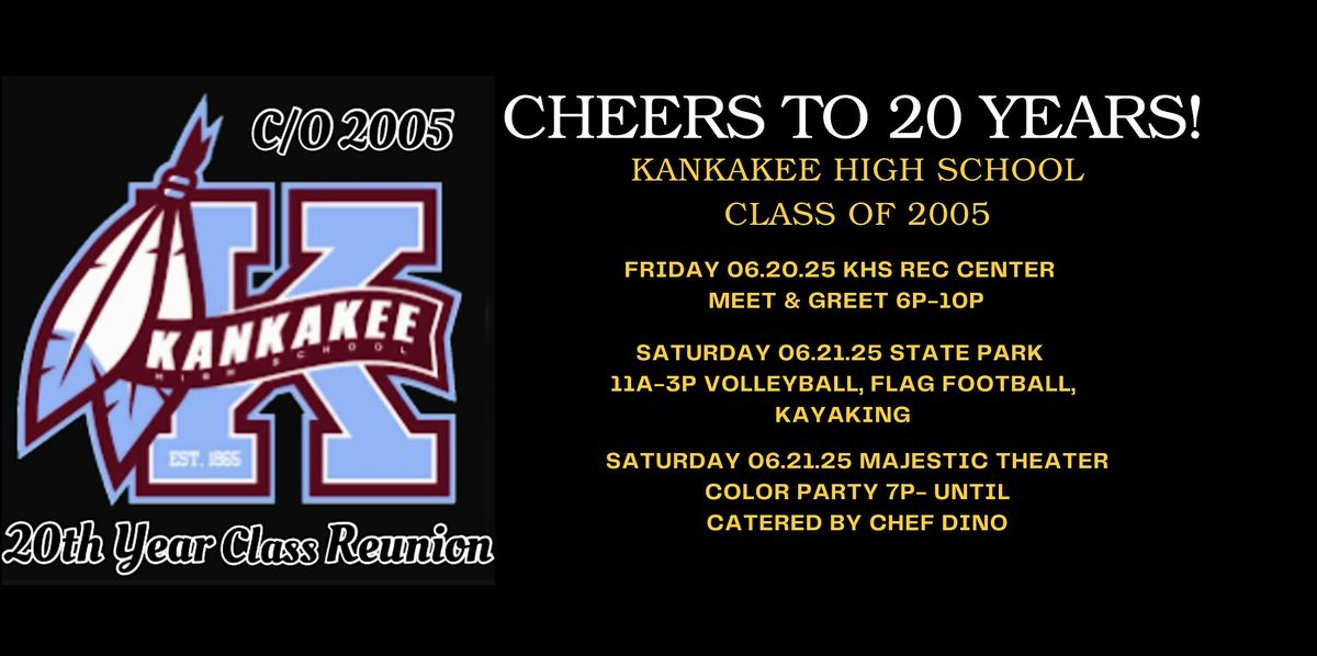 Kankakee High School Class of 2005 20 Year Reunion