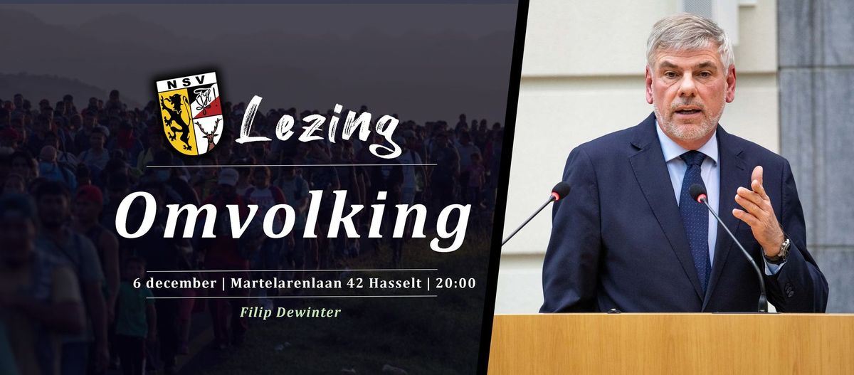 Lezing Filip Dewinter: Omvolking | NSV! Hasselt