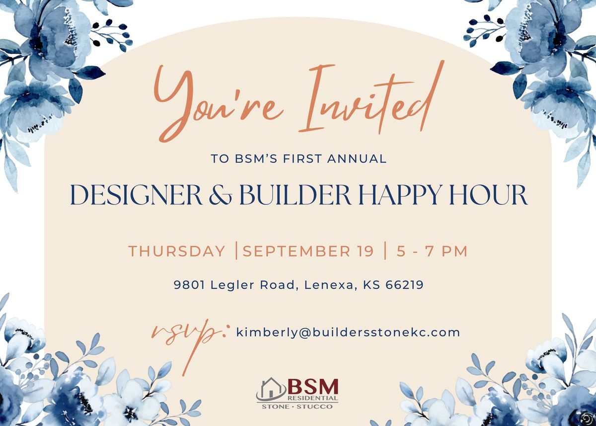 Designer & Builder Happy Hour with BSM Residential