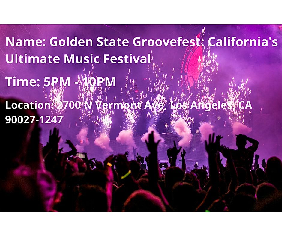 Golden State Groovefest: California's Ultimate Music Festival