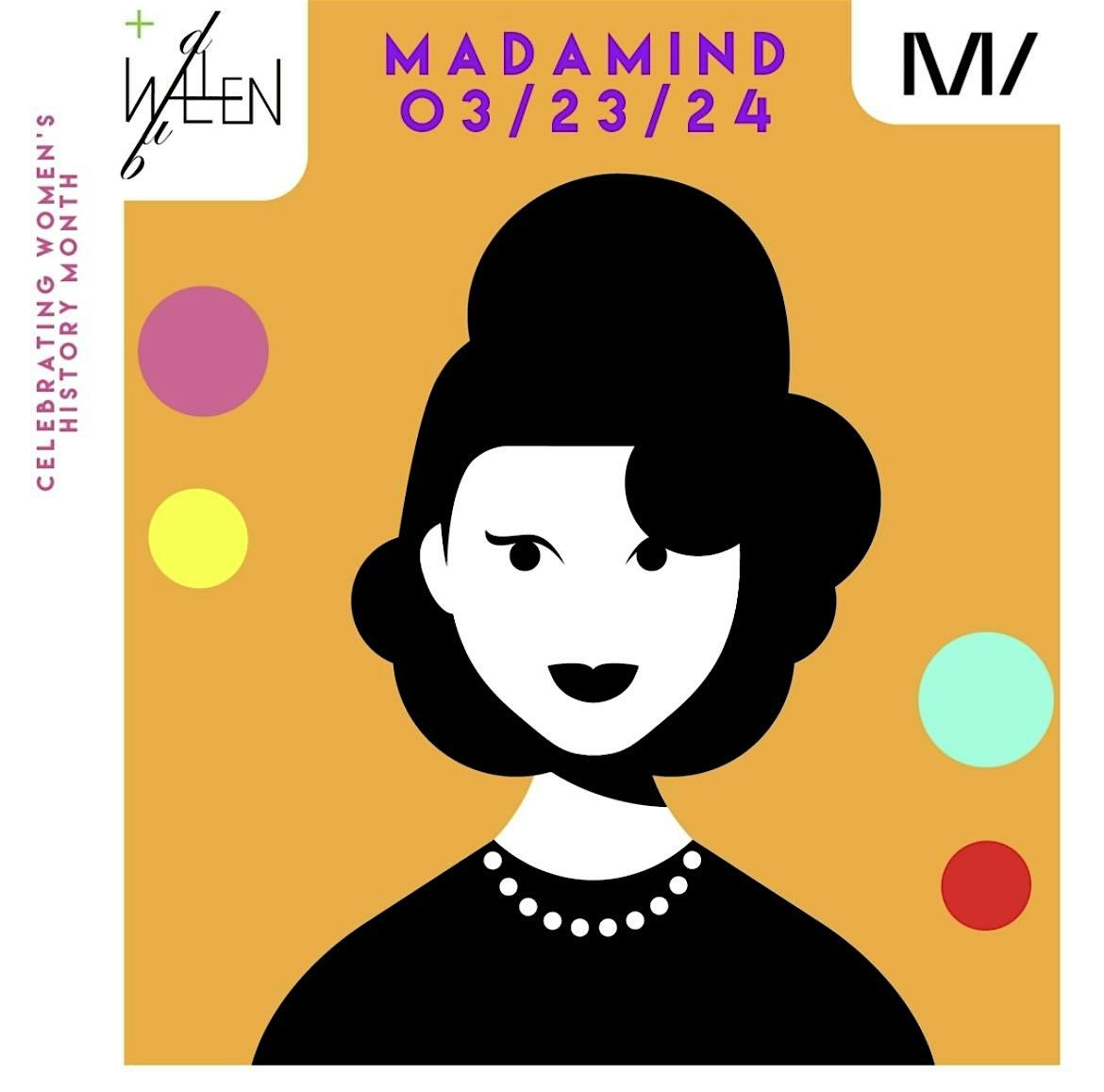 MadaMind 2024 : Women's History Month Conference + Celebration