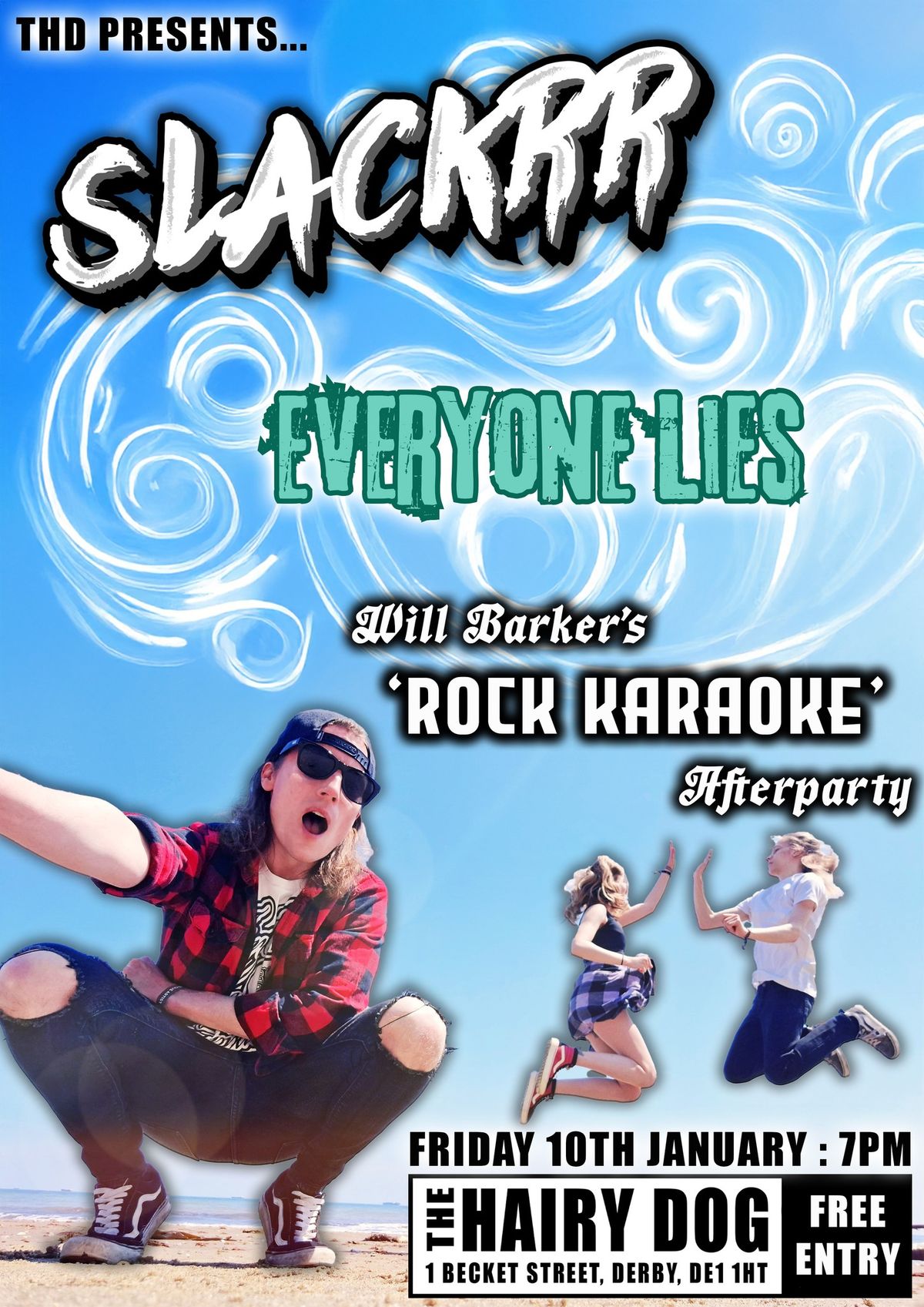 SLACKRR w\/ Everyone Lies- Plus Will Barker's Rock Karaoke Afterparty - FREE ENTRY!!