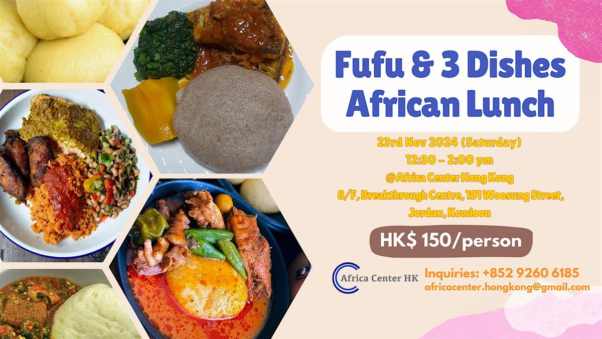 Fufu & 3 Dishes African Lunch