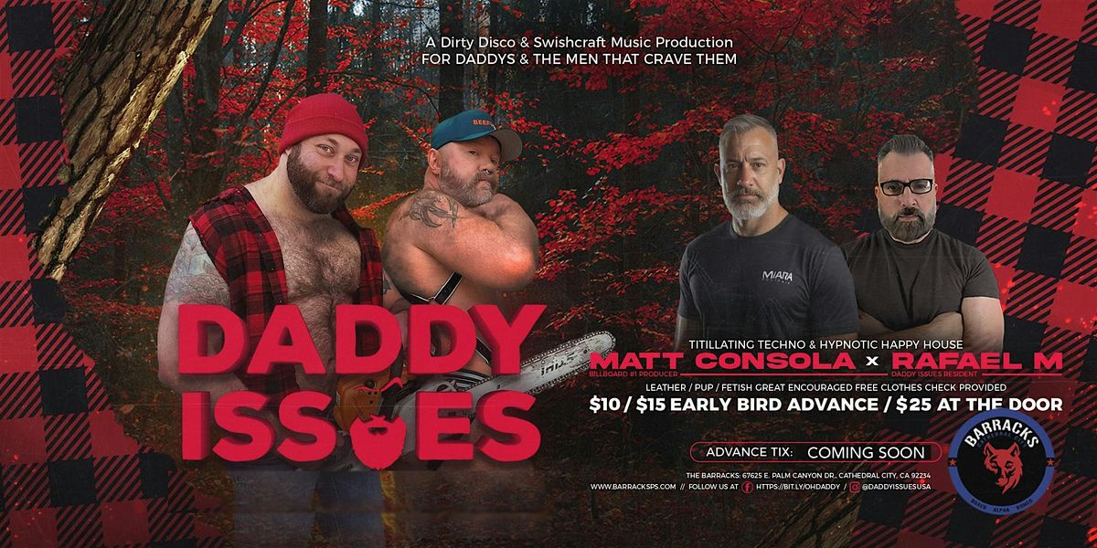 DADDY ISSUES \u2022 Sept 21st @ the Barracks w\/ DJs Matt Consola & Rafael M.