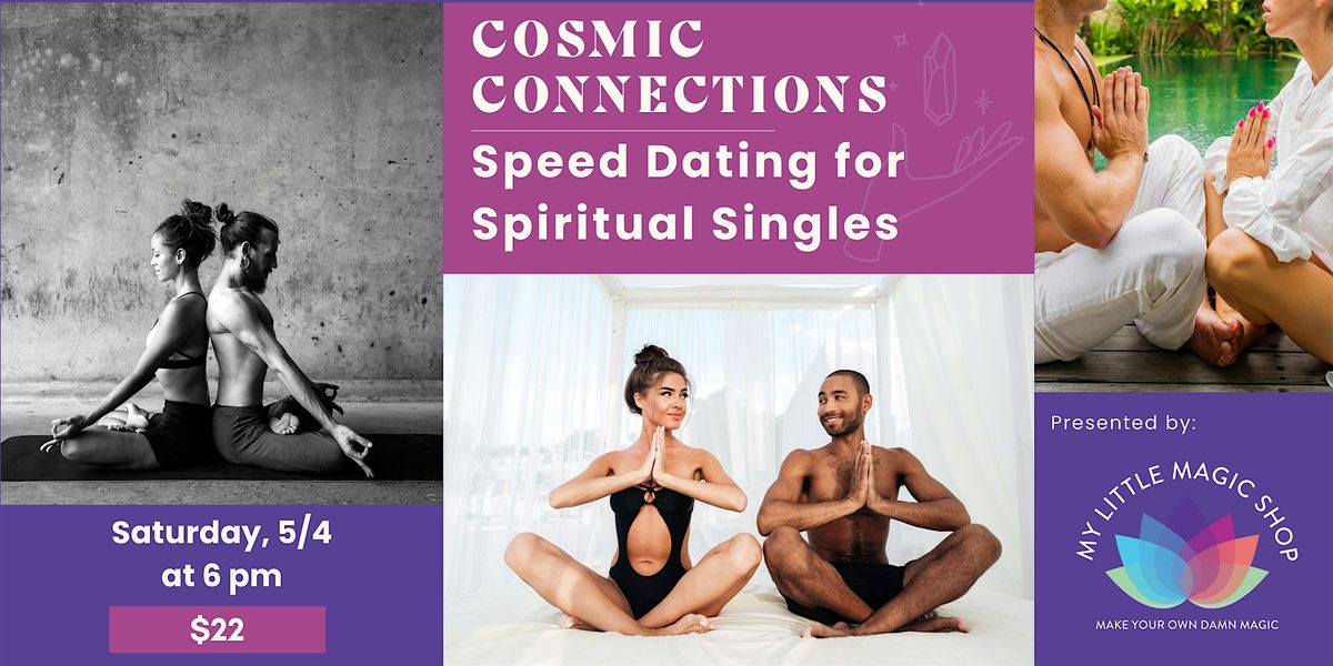 5\/4: Cosmic Connections: Speed Dating for Spiritual Singles