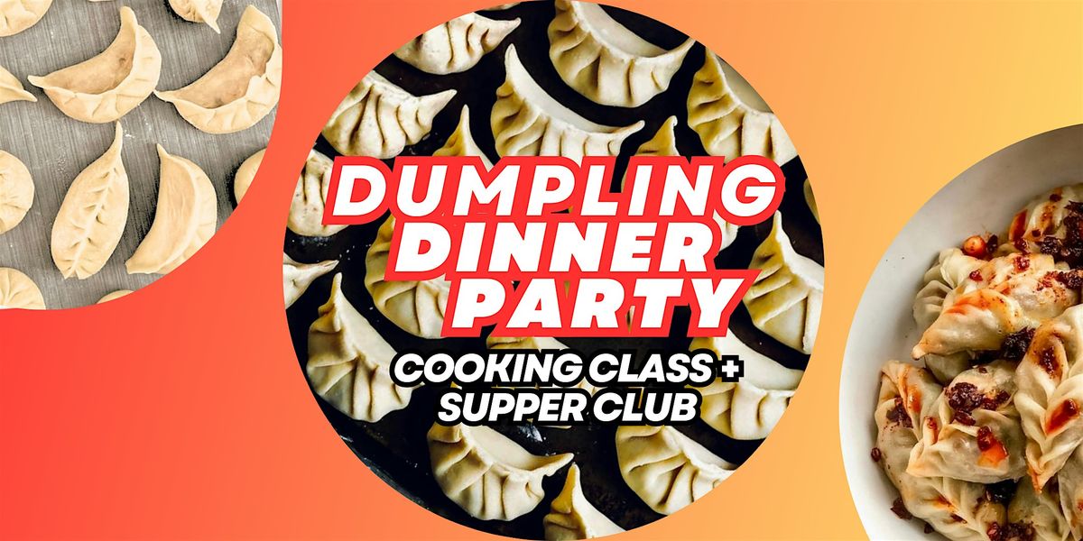 Cooking Class: Dumpling Dinner Party | Learn dumpling making from scratch