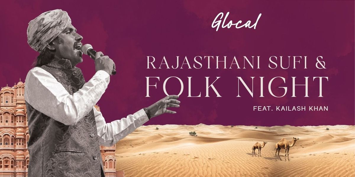 Rajasthani Sufi & Folk Night Ft. Kailash Khan