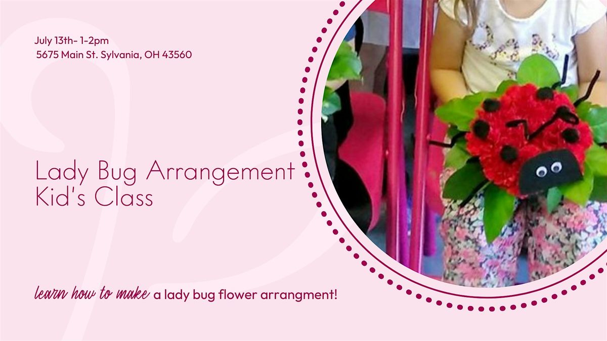 Ladybug Flower Arrangement Kid's Class