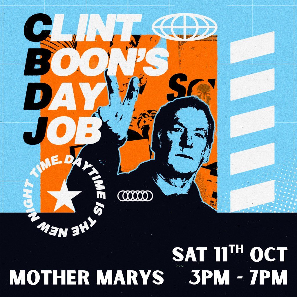 CLINT BOON'S DAY JOB - Club Night