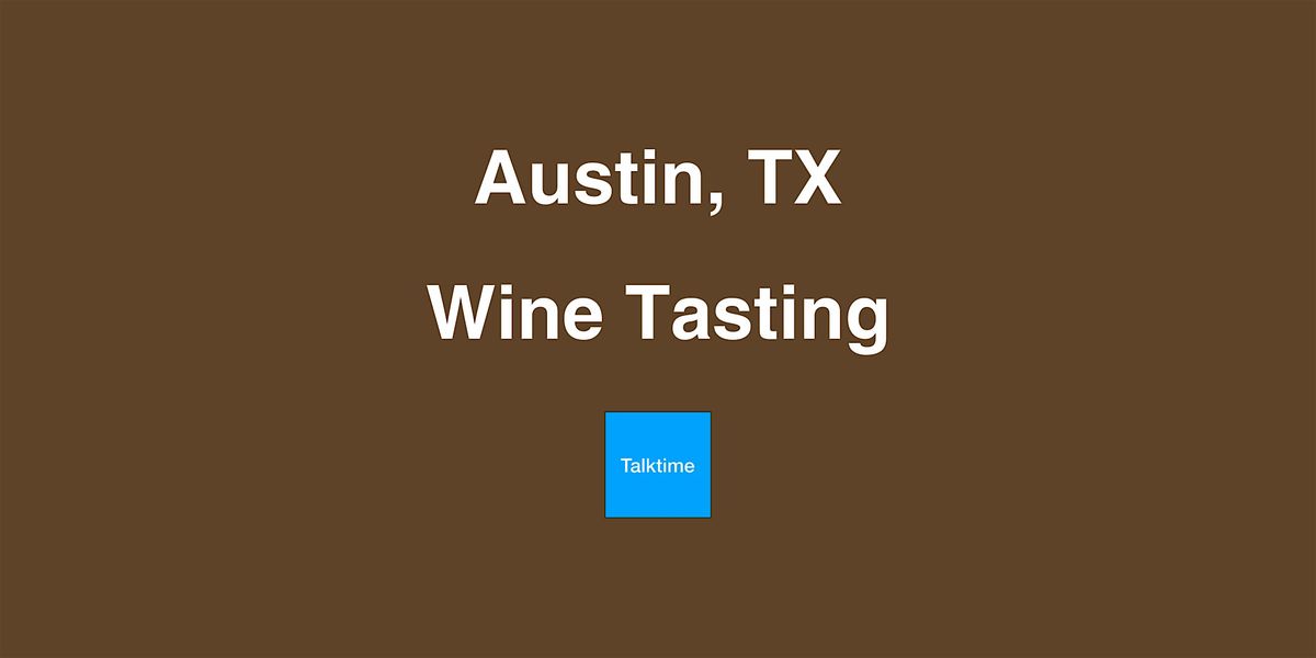 Wine Tasting - Austin