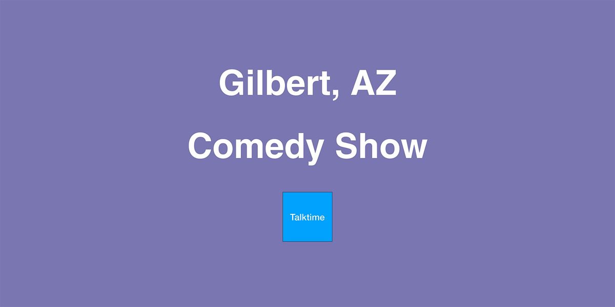 Comedy Show - Gilbert