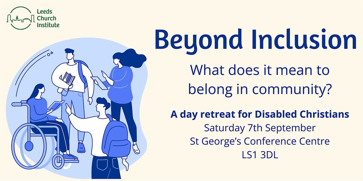 Beyond Inclusion: A day retreat for Disabled Christians