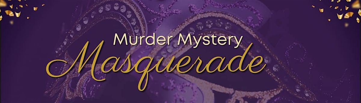 M**der Mystery Masquerade Gala