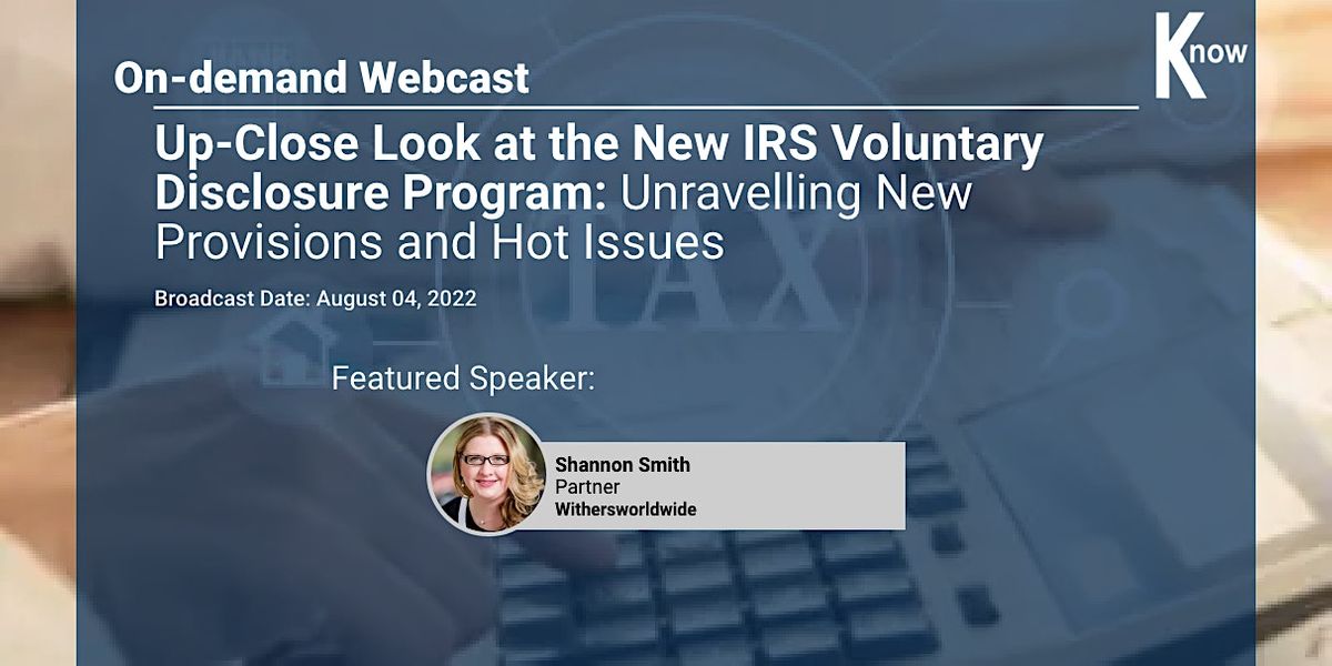 Recorded Webcast: Up-Close Look at the New IRS Voluntary Disclosure Program