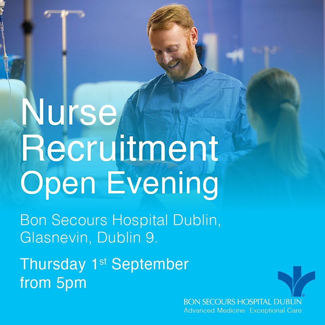 Bon Secours Hospital Dublin Nurse Recruitment Open Evening Sept 1 2022