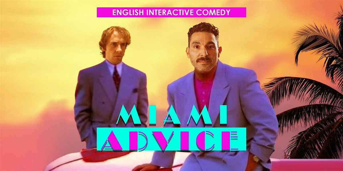 English Interactive Comedy "Miami Advice" @ TheComedyPub with Tito & Jacob