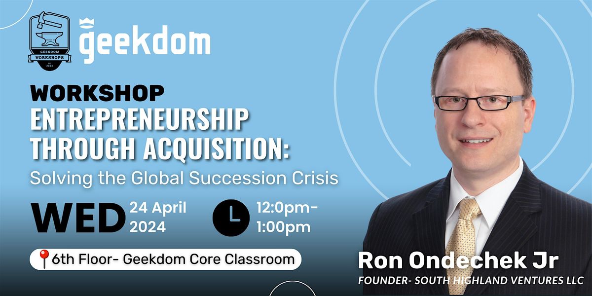 Entrepreneurship through Acquisition: Solving the Global Succession Crisis