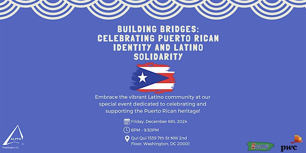 Building Bridges: Celebrating Puerto Rican Identity and Latino Solidarity